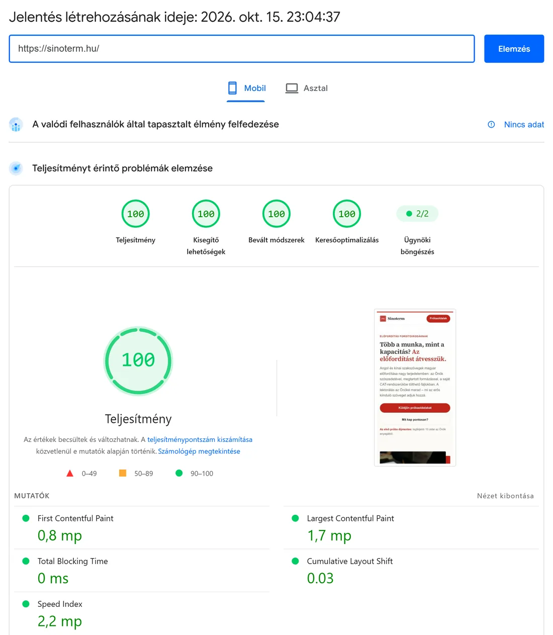 Google PageSpeed Insights mobil mérés a sinoterm.hu oldalon: Teljesítmény 100, Kisegítő lehetőségek 100, Bevált módszerek 100, Keresőoptimalizálás 100 pont. Mutatók: First Contentful Paint 0,8 mp, Largest Contentful Paint 1,7 mp, Total Blocking Time 0 ms, Cumulative Layout Shift 0,03, Speed Index 2,2 mp.
